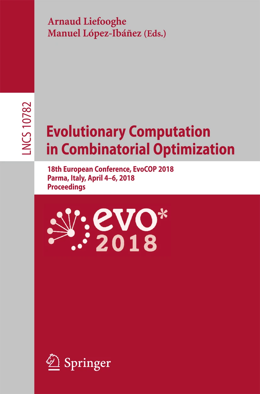 Proceedings of Evolutionary Computation in Combinatorial Optimization (EVOCOP 2018)
